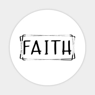 Faith Balck and White Magnet